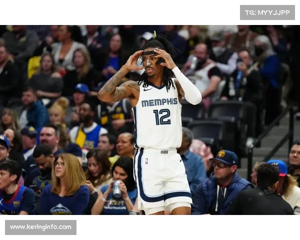 灰熊放走贝恩莫兰特单核带队前景堪忧风险增大